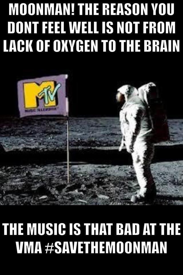 save the moonman from the awful music at mtv vma