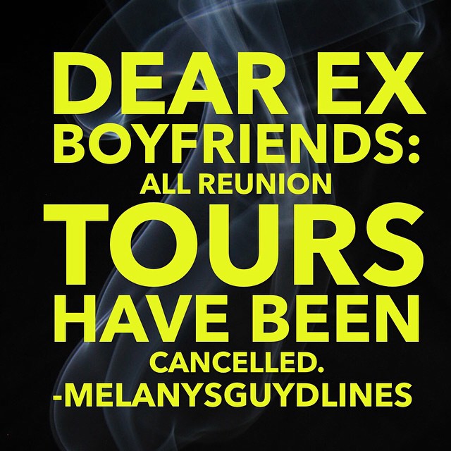Why people like memes: Dear Ex Boyfriends. All reunion tours have been cancelled. 