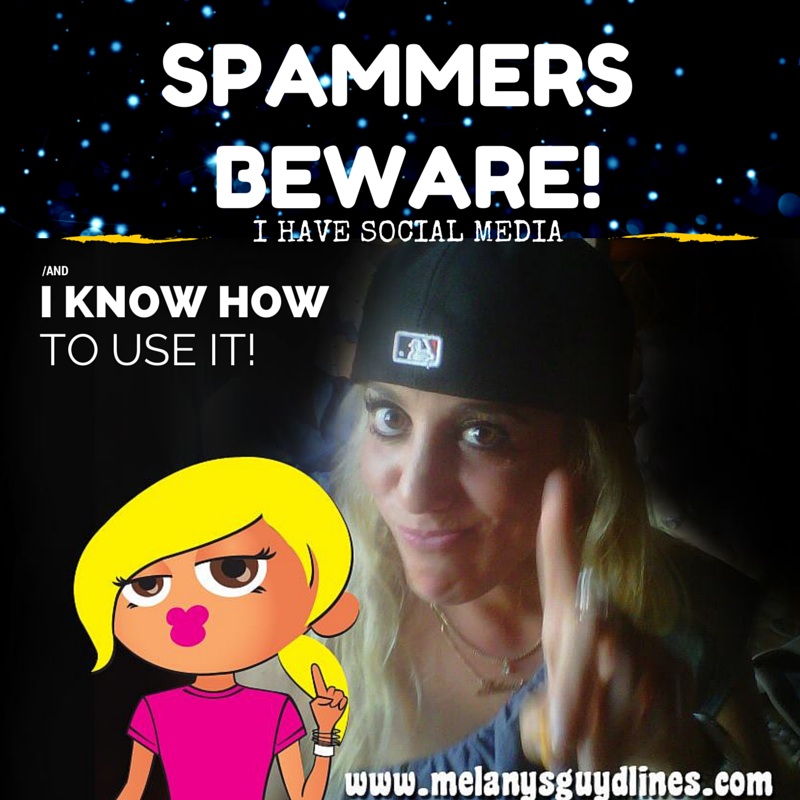 Spammer beware: I have social media an I know how to use it